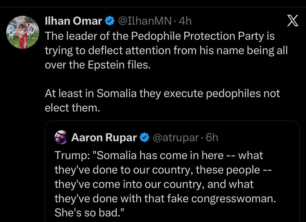 Rep. Ilhan Omar (D-MN) wrongly calls President Trump “leader of the Ped*phile Protection Party” and calls for him to be exec*ted.

<a href="/SpeakerJohnson/">Speaker Mike Johnson</a> needs to have Ilhan removed from all her committee assignments and censured.

Then he must work to have Ilhan expelled and deported.