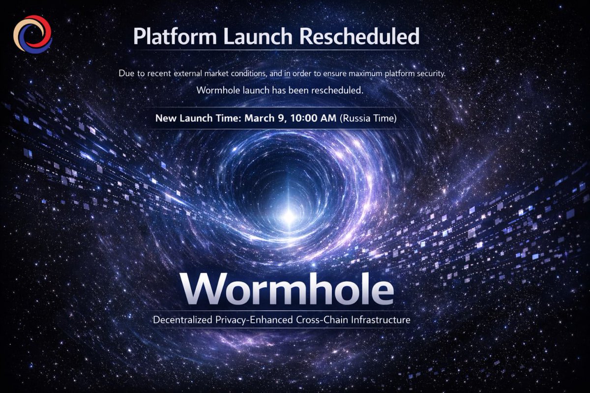 Launch Update 🚨

Due to external market conditions and to ensure maximum platform security, the Wormhole launch has been rescheduled.

🗓 March 9
⏰ 10:00 AM (Russia Time)
Security comes first.
A stronger ecosystem is worth the wait.

Thank you for your patience.
#Wormhole #Web3