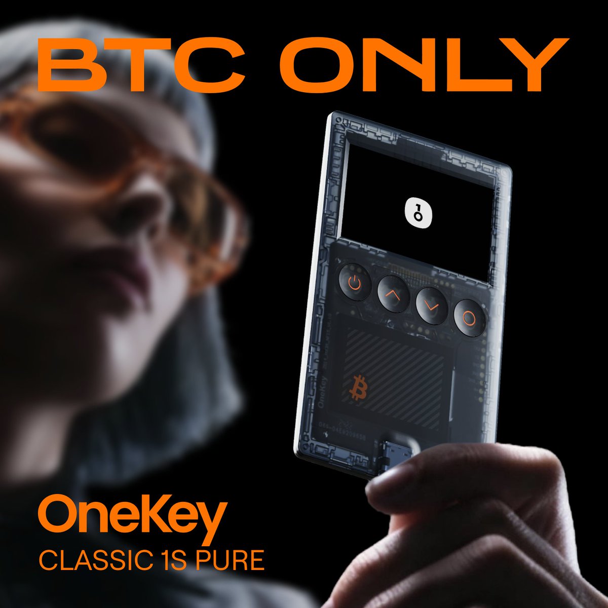 OneKey Classic 1S Pure • BTC-Only 赤橙相见

这一次，全透明。
褪去外壳遮掩，精密内核一览无余。
延续零电池设计，只为比特币而生。
极致透明，表里如一。

🟠 现已开售

点赞，评论，转发本条推文，24 小时后选 1 位用户赠送 1 台 Classic 1S Pure • BTC-Only。