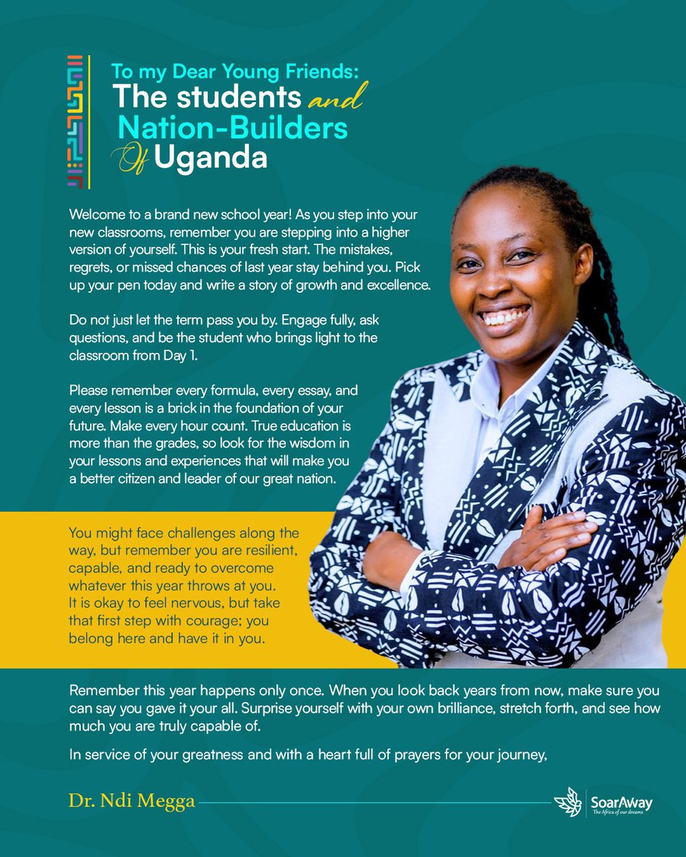 SoarAwayUG's tweet photo. Dear students, as you start your new school year, here is a heartfelt message from Dr. Ndi Megga reminding you to leave past mistakes behind, embrace growth, engage fully in lessons, and become better citizens &amp; leaders. 
#newschoolyear #EducationMatters https://t.co/9Vcn88JnJJ