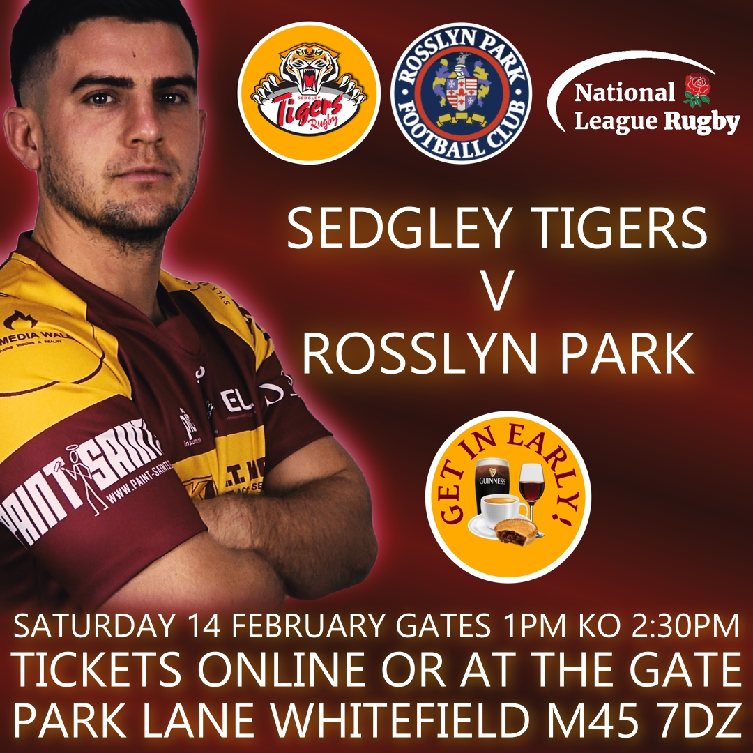 🐯 NEXT UP - ROSSLYN PARK AT PARK LANE!

ℹ️ We welcome the west Londoners to Whitefield Saturday

🆚 <a href="/rosslynpark/">Rosslyn Park</a> 

🕐 Gates 1pm, KO 2:30pm

🍺🍷🍵 Get in early

📺 Scotland v England shown in the club after the game

🎟️ Tickets at the gate or online at: sedgley-tigers.com/buy-match-tick…