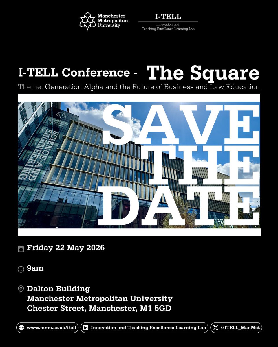 The Square 2026 – I-TELL Conference

An internal Faculty of Business and Law event at Manchester Metropolitan University.

Theme: Generation Alpha and the Future of Business &amp; Law Education

📅 22 May 2026 | 9am

#ITELL2026 #TheSquare
