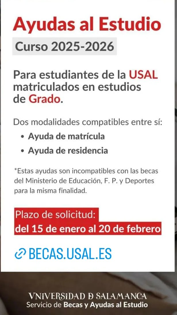 Hasta el 20 de febrero puedes solicitar las ayudas al estudio para estudiantes matriculados en estudios de Grado en la Universidad de Salamanca.

Toda la información en: becas.usal.es