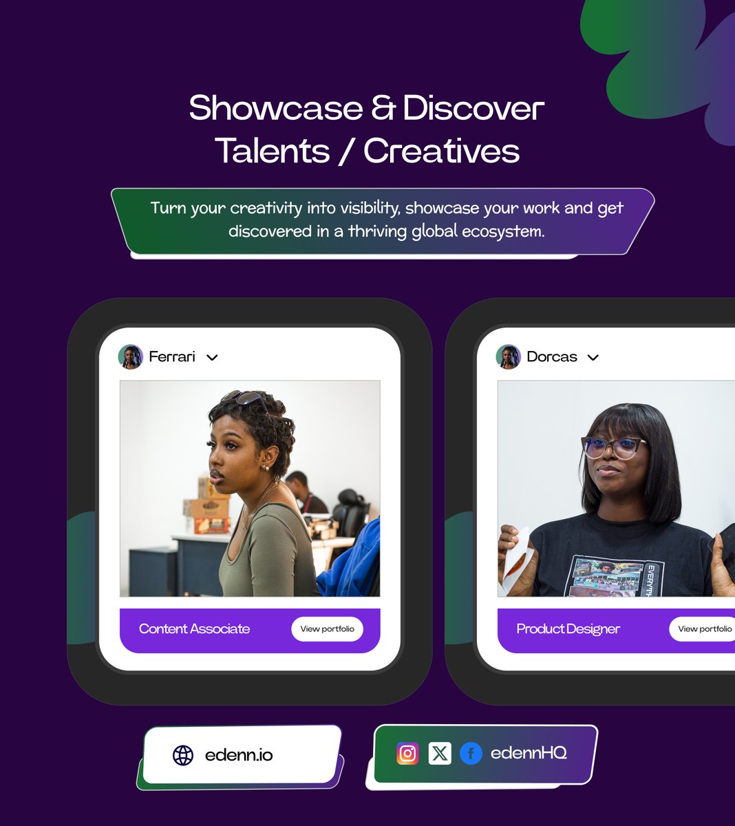 Who is Edenn for?

Creators. Studios.
Designers. Developers.
Creative technologists.

If you build, create, or tell stories, Edenn is for you.
Showcase your work. Get discovered. Connect globally.

edenn.io

#edenn #talents #tech #product