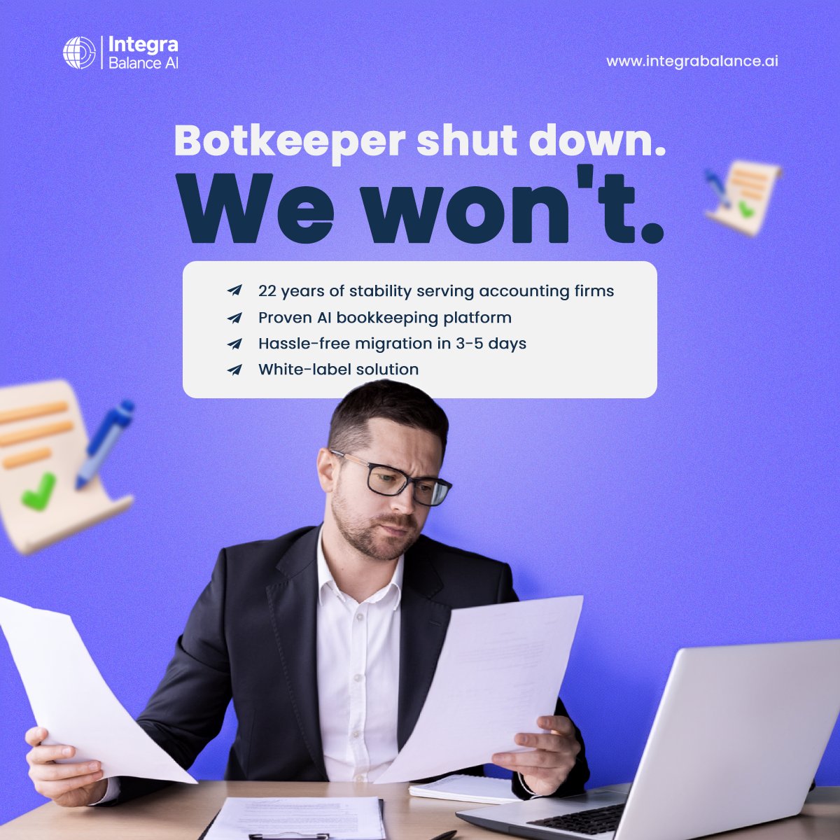 IntegraBalance's tweet photo. Botkeeper shut down. We won’t.
Make the switch 👉 https://t.co/PW6tl2Z776
.
.
#BotkeeperAlternative #AIBookkeeping #AccountingAutomation #BookkeepingAutomation #AccountingFirms #CPA #PublicAccounting #ClientAdvisoryServices #FirmGrowth #PracticeGrowth #AccountingTech #FinTech https://t.co/t8GfkOSwk5