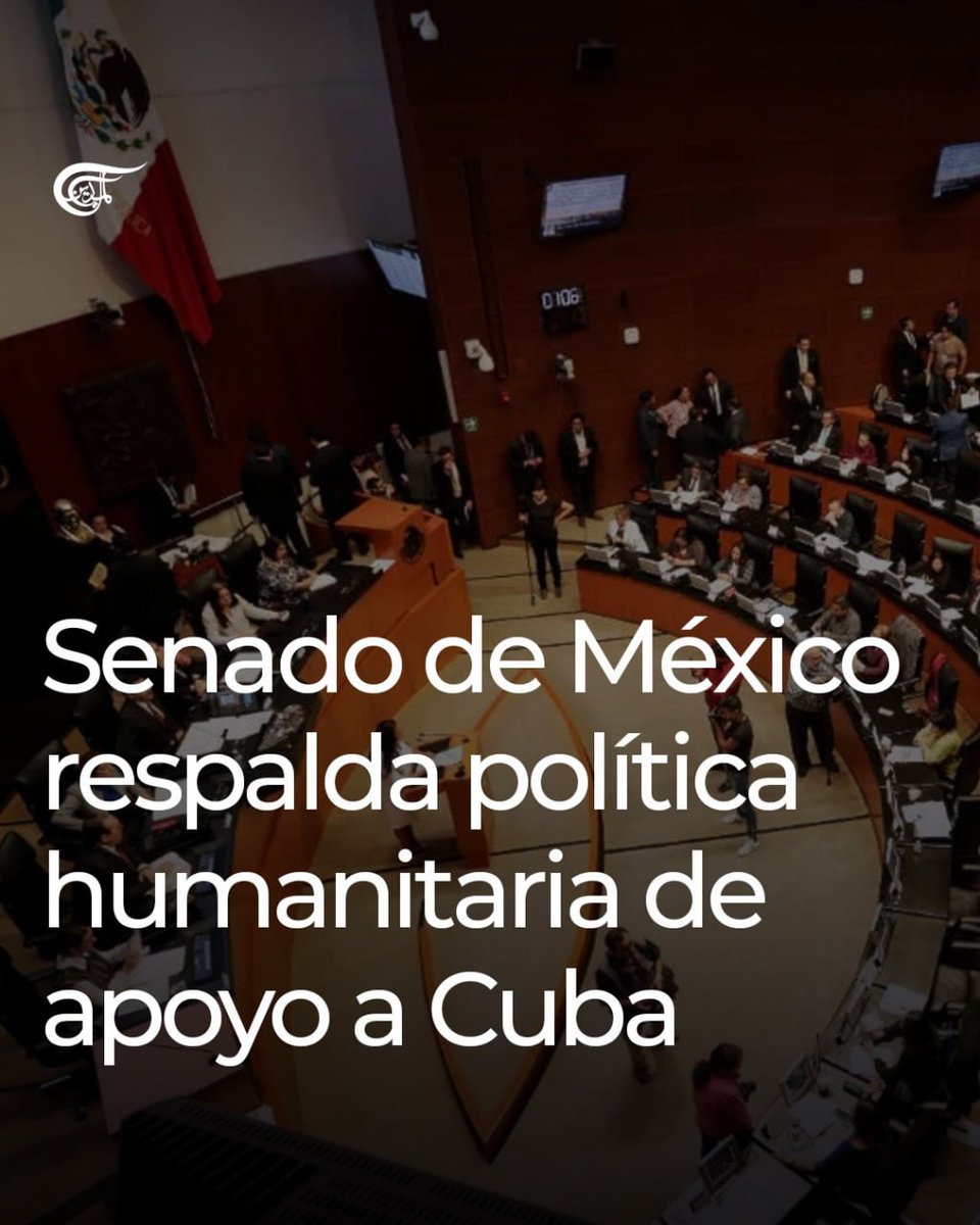 SENADO DE MÉXICO RESPALDA POLÍTICA HUMANITARIA DE APOYO A CUBA.
📍El Senado mexicano expresó su respaldo a la política humanitaria del Gobierno de México en apoyo a Cuba, en un contexto marcado por nuevas medidas adoptadas por Estados Unidos contra la isla.#cubaxsiempre