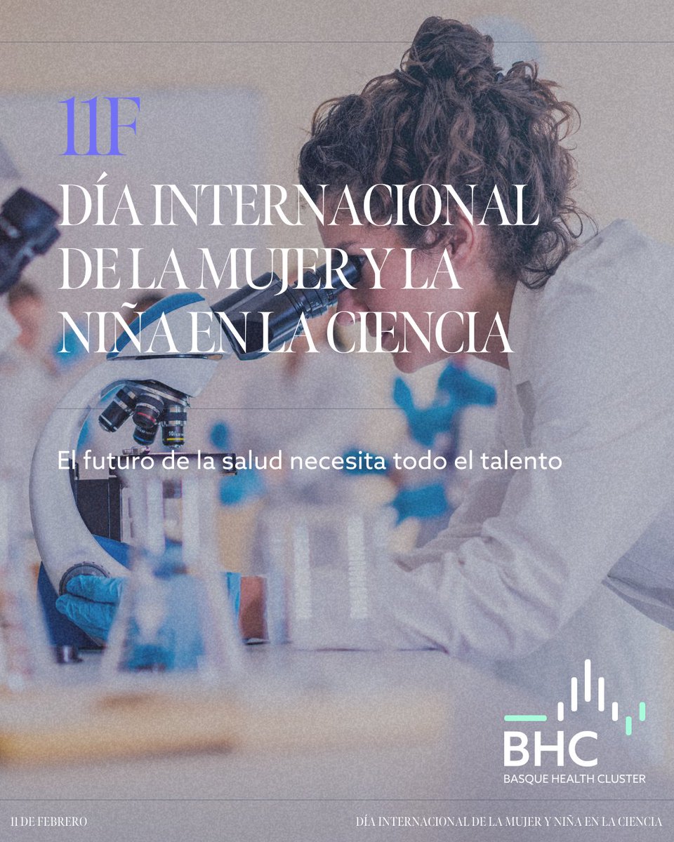 BHCluster's tweet photo. 🧬 Hoy, 11F, celebramos el Día Internacional de la Mujer y la Niña en la Ciencia.
El futuro de la salud necesita todo el talento. 💙

#11F #MujerYNiñaEnLaCiencia #BasqueHealthCluster https://t.co/VfdGJfSaW5