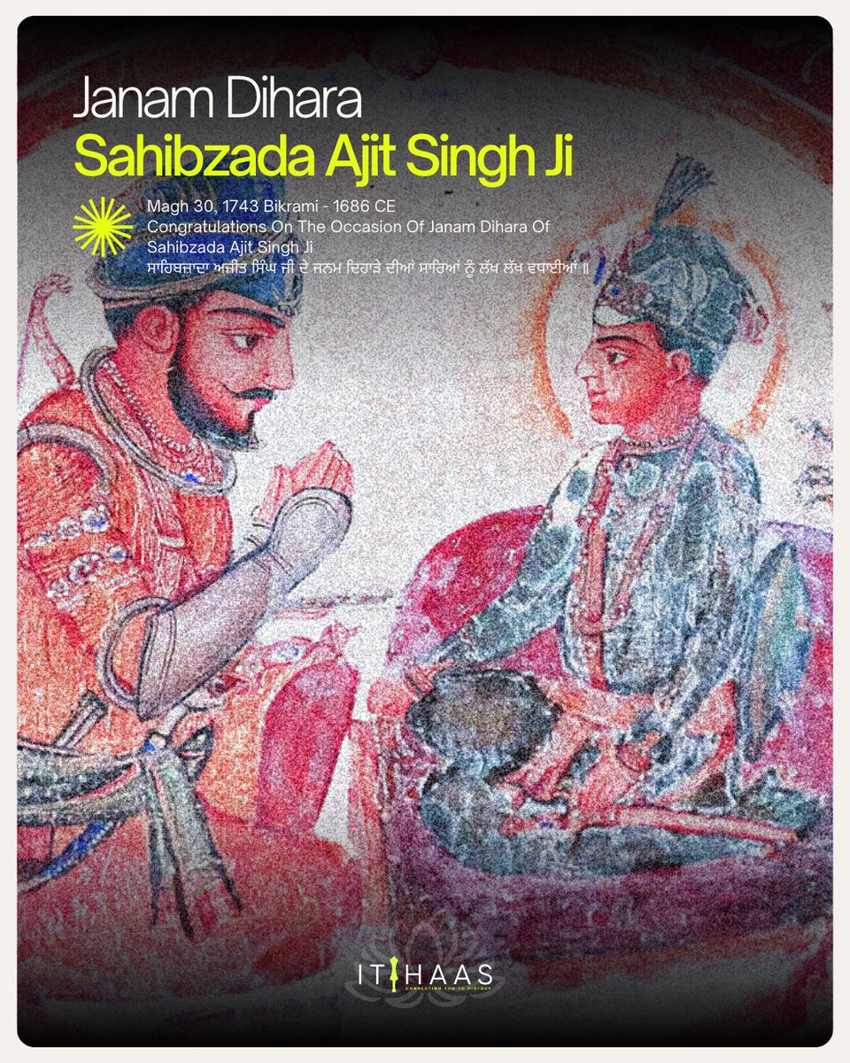 itihaas_th's tweet photo. Congratulations On The Occasion Of Janam Dihara Of Sahibzada Ajit Singh Ji
ਸਾਹਿਬਜ਼ਾਦਾ ਅਜੀਤ ਸਿੰਘ ਜੀ ਦੇ ਜਨਮ ਦਿਹਾੜੇ ਦੀਆਂ ਸਾਰਿਆਂ ਨੂੰ ਲੱਖ ਲੱਖ ਵਧਾਈਆਂ ॥
#TodayInHistory #India #Punjab #History #Sikhs #JanamDihara #BabaAjitSingh #SahibzadaFatehSingh #ChaarSahibzade #GuruGobindSinghJi https://t.co/oxLFAiSzQN