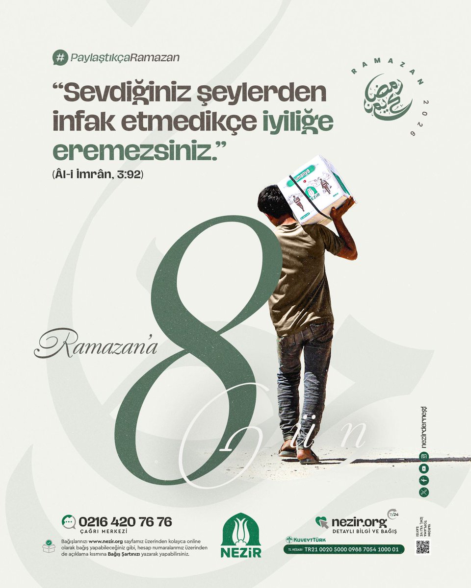 🌙 Ramazan’a 8 Gün

“Sevdiğiniz şeylerden infak etmedikçe iyiliğe eremezsiniz.”

(Âl-i İmrân, 3:92)

🌐 Online Bağış: nezir.org/bagis?tab=rama…

☎| 💬 0216 420 76 76

#Nezir