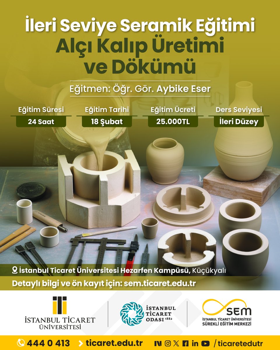 İleri Seramik Eğitimimiz Başlıyor!

Seramik alanında temel bilgi ve deneyime sahip katılımcılar için tasarlanan bu uygulamalı uzmanlık programı, üretim pratiğinizi ileri seviyeye taşımayı hedefliyor. Detaylı bilgi için : sem.ticaret.edu.tr