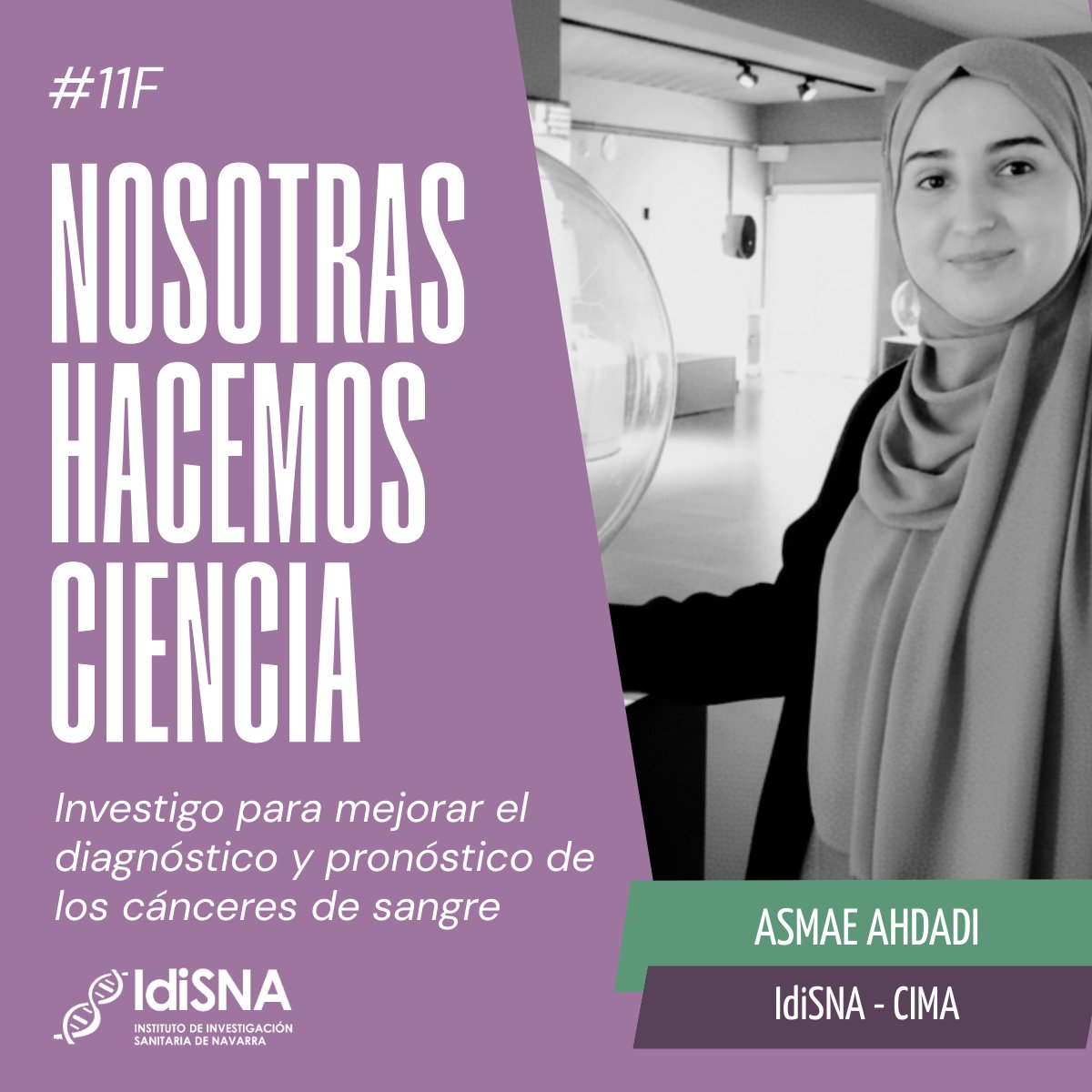 📅 Hoy #11F, celebramos el Día Internacional de la Mujer y la Niña en la Ciencia

👩‍🔬 Desde IdiSNA, bajo el lema #NosotrasHacemosCiencia queremos visibilizar la labor que nuestras investigadoras realizan diariamente. 

🔎 Descubre las historias de nuestras investigadoras