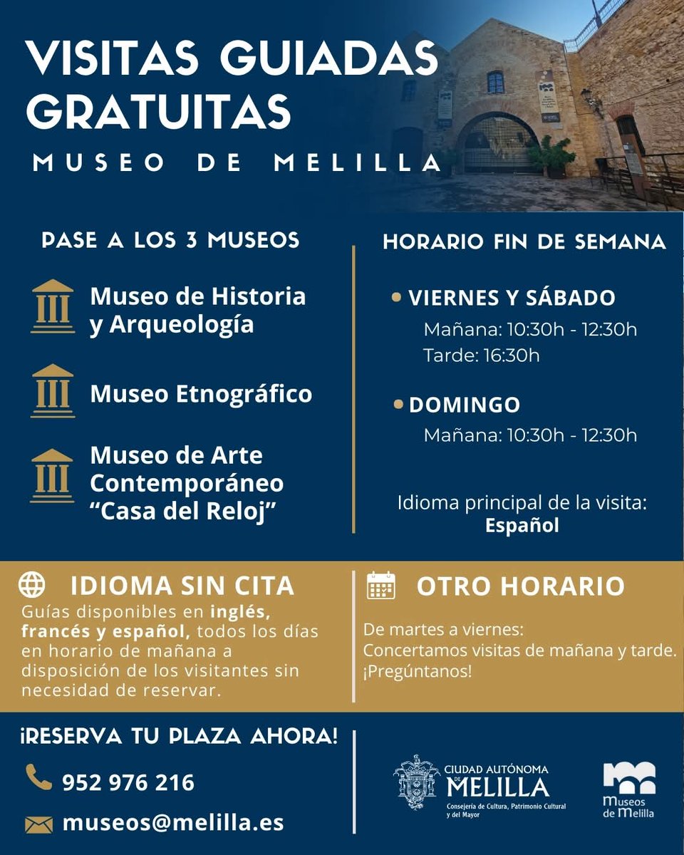 🏛️Visitas guiadas GRATIS a los Museos de Melilla.

🕒 Viernes y sábado: 10:30-12:30 / 16:30  
🕒 Domingo: 10:30-12:30  
🌍 Guías en 🇪🇸🇬🇧🇫🇷 sin cita previa.  
📅 De martes a viernes: visitas con reserva.  
📞 952 976 216 · museos@melilla.es