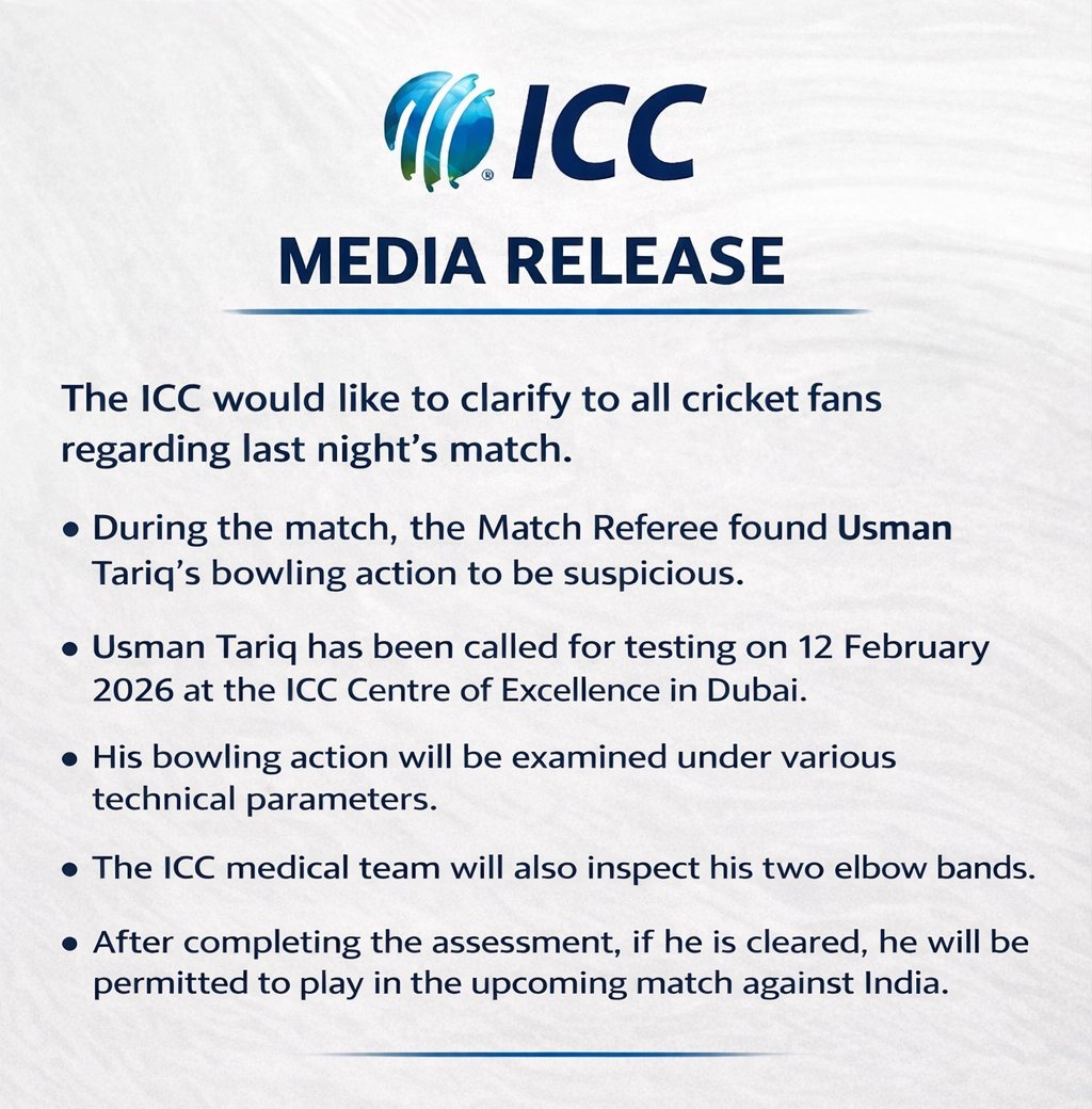 🚨 ICC PRESS RELEASE ON USMAN TARIQUE ACTION 🚨

- During the Last night match, the Match Referee found Usman Tariq’s bowling action to be suspicious.

- Usman Tariq has been called for testing on 12 February 2026 at the ICC Centre of Excellence in Dubai.

- His bowling action