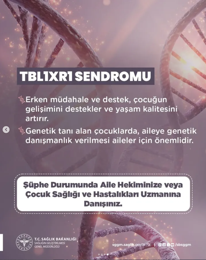 Nadir hastalıklar, toplumda çok az kişide görülse de milyonlarca insanın yaşamını etkiler.

Bu hastalıklardan biri olan TBL1XR1 Sendromu, doğuştan gelen ve çok nadir görülen bir genetik hastalıktır.

#SağlıklıTürkiyeYüzyılı
#KoruyanGeliştirenSağlık
#NadirHastalıklar