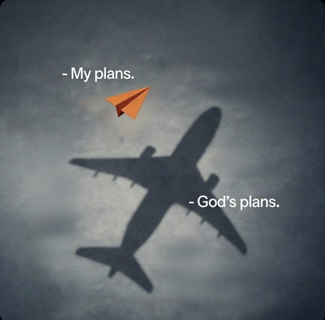 God's plan Alwayyyyyyyyys.
