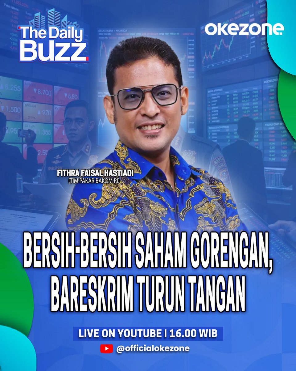 okezonenews's tweet photo. The Daily Buzz hari ini
Bersih-bersih Saham Gorengan, Bareskrim Turun Tangan
Narasumber:
Fithra Faisal Hastiadi (Tim Pakar Bakom RI)
#okezone #okezonecom #thedailybuzzokezone #thedailybuzz #saham #bareskrim #polri #bursasaham #bei #indekssaham #bursaefek https://t.co/X8ghJvjGlU
