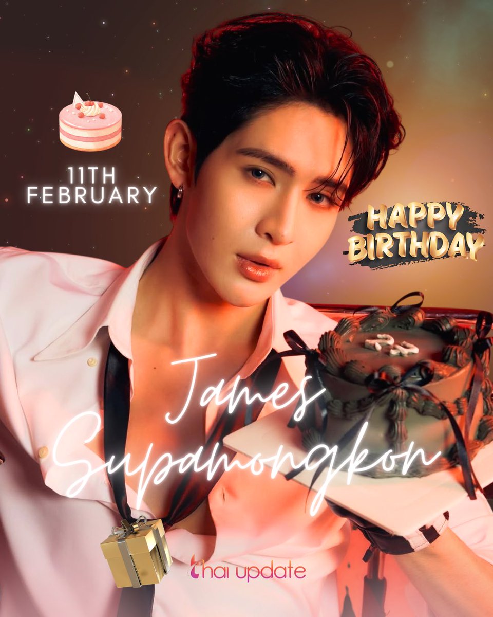 Happy Birthday to James! 🍰 🎁 

JAMESSU LEVEL UP 27
#HappyJamesSuDay2026
#JamesSu 

From: #thaiupdate2019