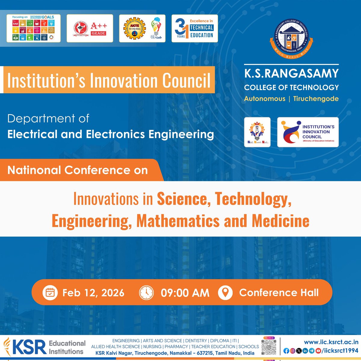 EEE, KSRCT under IIC,organizes a National Conference on “Innovations in Science, Technology, Engineering, Mathematics, and Medicine” on February 12, 2026, at 09:00 AM, at the Conference Hall, KSRCT.

#iicksrct1994 #ksrct1994 #ksr #ksrei
#NationalConference #STEMInnovation