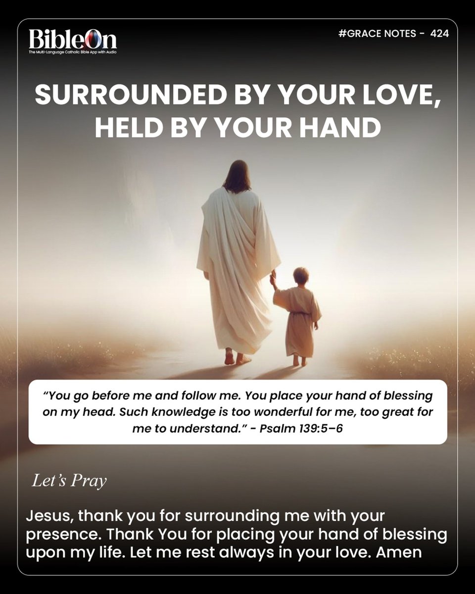 bibleon_app's tweet image. You go before me and follow me; Your hand of blessing rests on me. Psalm 139:5–6

#GraceNotes #CatholicFaith #JesusChrist #Jesus #Catholiclife #CatholicMotivation #BibleOn
