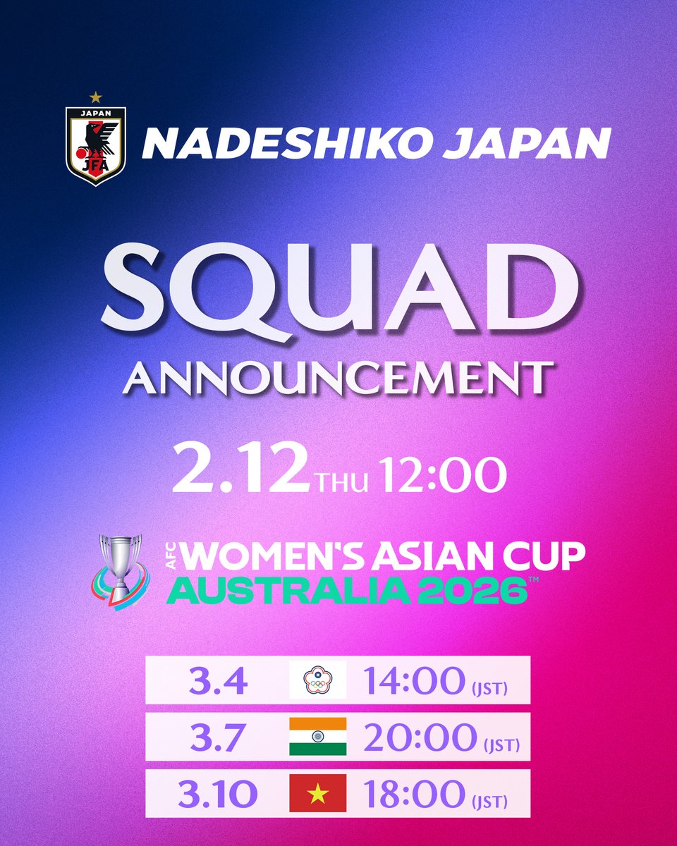 jfa_nadeshiko's tweet photo. 🔹なでしこジャパン🔹

⚽️あすメンバー発表👥
🗓2/12(木) ⌚️12:00

🏆AFC女子アジアカップオーストラリア2026🏆
⚔️グループステージ第1節
🗓3.4(水) ⌚️14:00(🇯🇵)
🆚チャイニーズ・タイペイ女子代表
🏟Perth Rectangular Stadium(オーストラリア)

⚔️グループステージ第2節
🗓3.7(土) ⌚️20:00(🇯🇵)
🆚インド女子代表🇮🇳
🏟Perth Rectangular Stadium(オーストラリア)

⚔️グループステージ第3節
🗓3.10(火) ⌚️18:00(🇯🇵)
🆚ベトナム女子代表🇻🇳
🏟Perth Rectangular Stadium(オーストラリア)

#BEYOURBESTSELF #最高の自分であれ
#なでしこジャパン