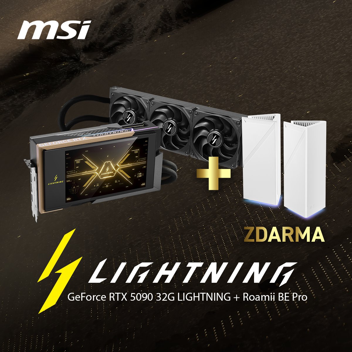 LEGENDA JE ZPĚT ⚡️⚡️⚡️
Nová GeForce RTX 5090 LIGHTNING Z je nyní k dispozici !!!

Od 12. 2. do 22. 2. 2026 získáte při zakoupení této bestie 🎁 Roamii BE PRO 2 ZDARMA!

K zakoupení zde: msi.gm/S3867480 🛒
Jak uplatnit odměnu: msi.gm/SCB15EA2 🎁