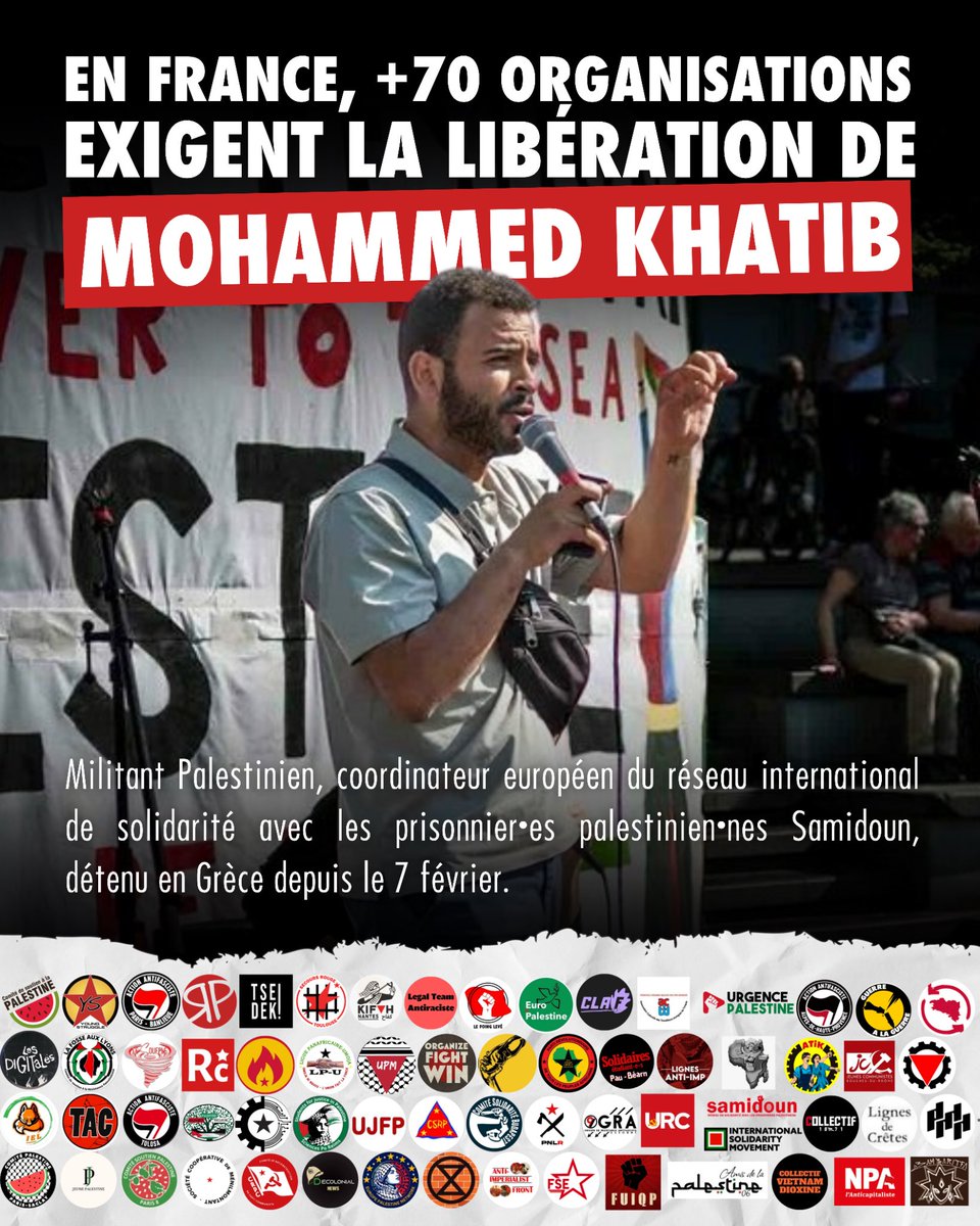 🚨En France, plus de 70 organisations exigent la libération de Mohammed Khatib. 

Militant Palestinien, coordinateur européen du réseau international de solidarité avec les prisonnier•es palestinien•nes Samidoun,
détenu en Grèce depuis le 7 février.