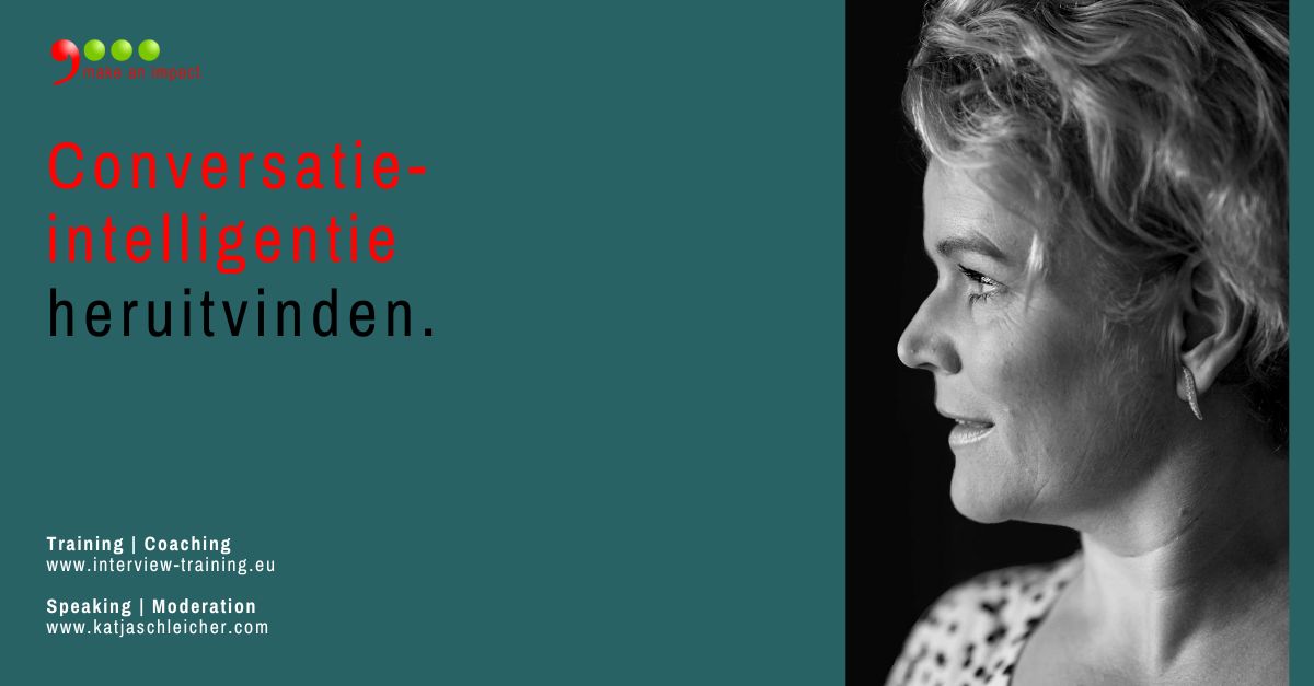 Conversatie-intelligentie heruitvinden.

#impactfulcommunication #katjaschleicher