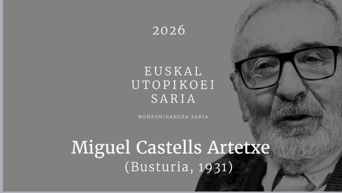 🚨MIGUEL CASTELLS Legelariak jasoko du Monzon-Ganuza Euskal Utopikoei 2026 Saria.

Mila esker Euskal Herriari eskainitako bizi osoko lanagatik.

Zorionak!