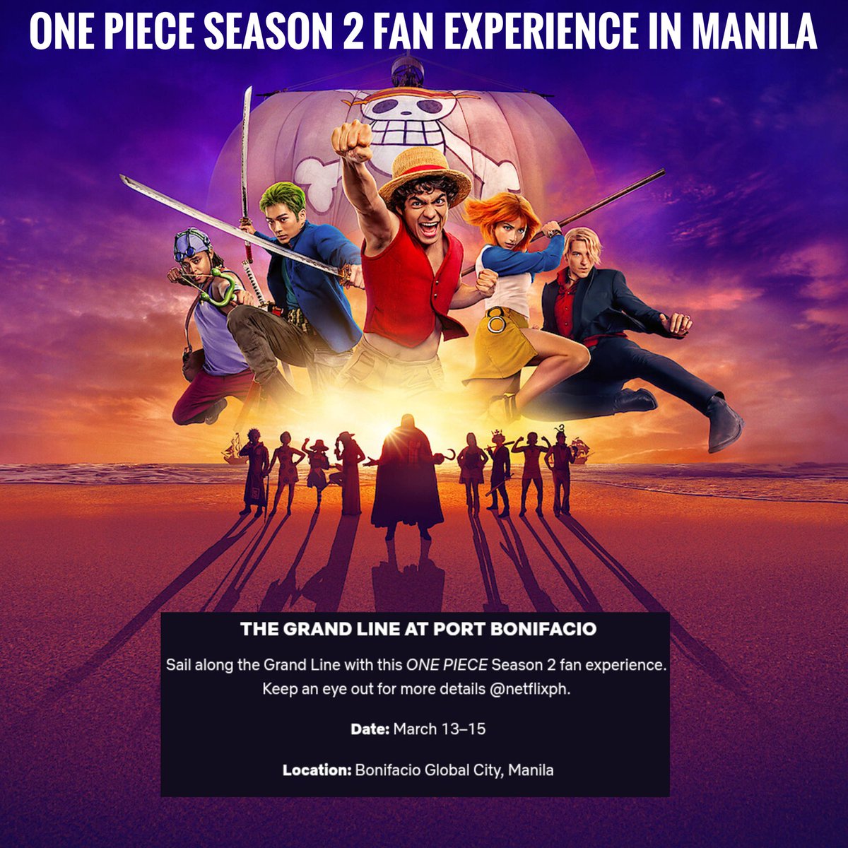 philconcerts's tweet photo. The Philippines joins the adventure.

One of Netflix's 13 global fan events for ONE PIECE: Into the Grand Line (Season 2 of the live-action series) is happening right here at The Grand Line at Port Bonifacio sails into Bonifacio Global City (BGC), Taguig City from March 13–15! https://t.co/WALJ3i5utM