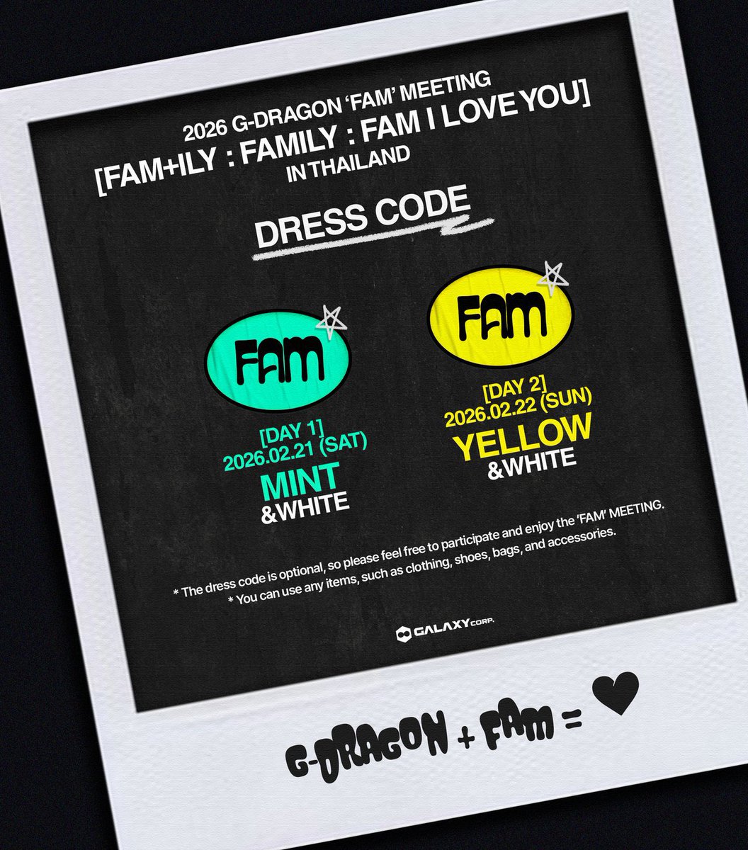 ประกาศ Dress Code ทั้ง 2 วัน FAM ชาวไทยพร้อมมั้ย? 💚🤍💛

รายละเอียดเพิ่มเติม: gdragon.ai/contents/69819…

* การแต่งกายเป็นไปตามความสมัครใจ แฟนคลับทุกคนสามรถเข้าร่วมและสนุกกับงาน ‘FAM’ MEETING ได้โดยไม่มีการบังคับเรื่องชุด 
* สามารถแมตช์ด้วยไอเท็มที่หลากหลายได้ เช่น เสื้อผ้า รองเท้า