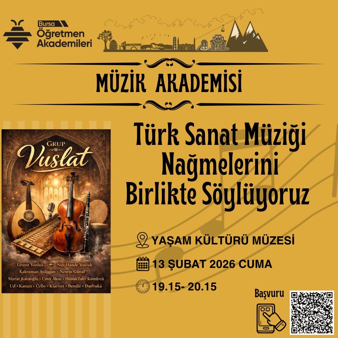 📌 Bursa Öğretmen Akademileri

Müzik Akademisi kapsamında, “Türk Sanat Müziği Nağmelerini Birlikte Söylüyoruz” temalı dinleti programında, müziğin zarif ezgileriyle bir araya geliyoruz.

👉 bursa.meb.gov.tr/akademi

<a href="/tcmeb/">Millî Eğitim Bakanlığı</a>
<a href="/farukyelkenci/">Ömer Faruk Yelkenci</a>
<a href="/bursailmem16/">Bursa İl Millî Eğitim Müdürlüğü</a>
<a href="/GurhanCokgezer/">Gürhan Çokgezer</a>