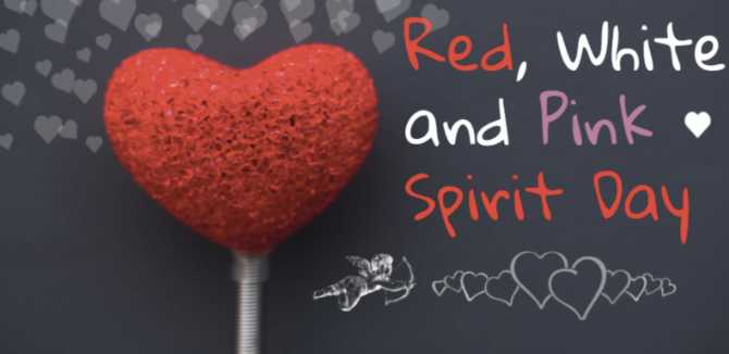 Join us in showing school spirit by wearing red, white and/or pink on Friday, 2/13.