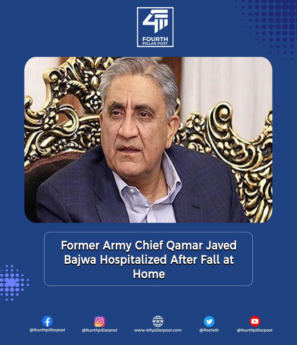 Former Army Chief Gen (retd) Qamar Javed Bajwa injured in a fall at his home early Tuesday morning. He is receiving treatment in ICU for head and body injuries. #QamarBajwa #HealthUpdate 4thpillarpost.com/sub_detail/for…