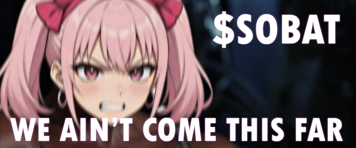 Dear $SOBAT hodlers,

I see it in your eyes, in the GC, the doubt creeping in like a shadow over our vision. The market dips, the skeptics laugh.
But hear me now: this doubt? It has no place here. We are $SOBAT! We built this community and we will not let this small storm erode