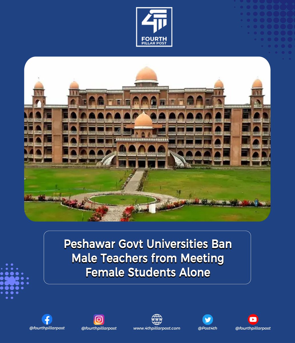 Peshawar govt universities ban male teachers from meeting female students alone. Female faculty to handle complaints &amp; quarterly seminars on harassment rights introduced. 
#Peshawar #HigherEducation #StudentSafety 4thpillarpost.com/sub_detail/pes…