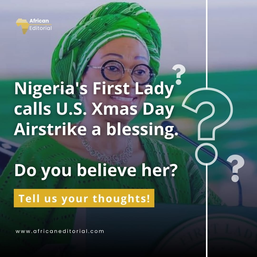 africaeditorial's tweet photo. Be part of the conversation. Follow African Editorial for more.

Facebook: https://t.co/DMEk7ikLey
X: https://t.co/R7MEPCigxR
Instagram: https://t.co/cmc5XMhv8t

#AfricanEditorial #NigeriaNews #FirstLadyStatement #USAirstrike #PublicOpinion #TalkAfrica #BoldStories #StayInformed #AfricaSpeaks #CurrentEvents
