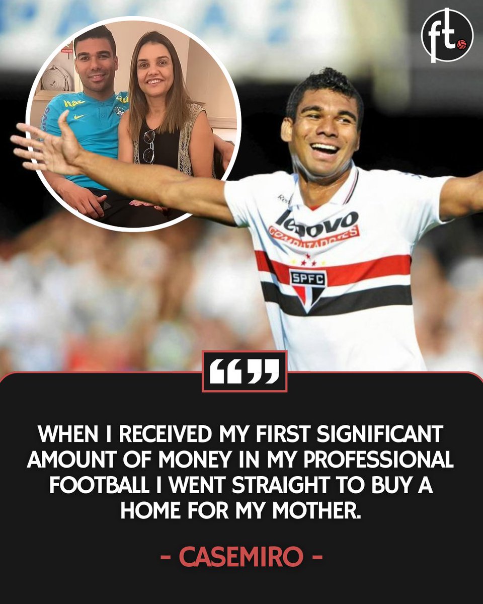 Footballtweet's tweet photo. 🇧🇷 Casemiro on his love for his mother, who supported him through everything:

🗣️ "My mother used to work as a housemaid every day of the week from Sunday to Sunday, 7 days a week. 

My father left us when I was 3-years old. I neither remember him nor would I like to know him.

What I remember well and proud of is that when I received my first significant amount in my professional football, I went straight to buy a home for my mother who suffered and struggled until I got to where I am now."