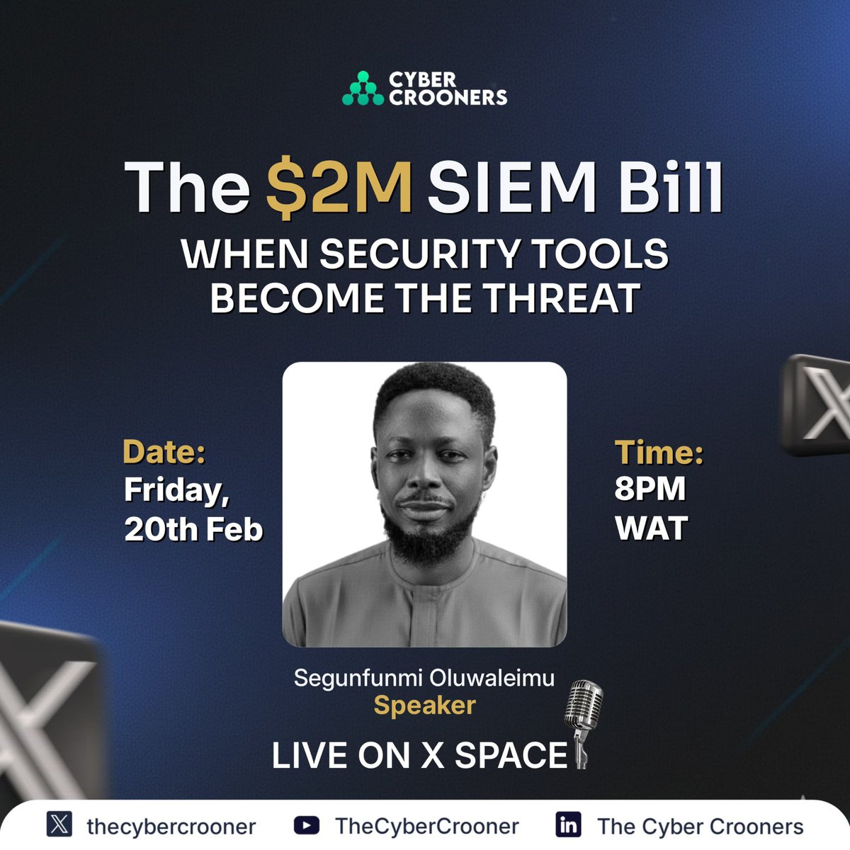 When the tool meant to protect you becomes the biggest threat to your budget... 

Don't miss "The $2M SIEM Bill" with <a href="/segoslavia/">Ṣẹ́gunfúnmi😎</a> 

📅 Feb 20th | 8 PM WAT
🔊 LIVE on X Space

<a href="/thecybercrooner/">The Cyber Crooners</a> <a href="/prettycyb3rgirl/">Damilola Ashiedu | Pretty Cyber Girl 💻💡</a>