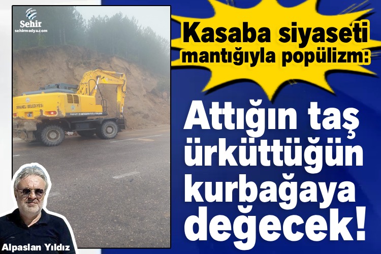 Kasaba siyaseti mantığıyla popülizm: Attığın taş ürküttüğün kurbağaya değecek!

sehirmedya.com/yazarlar/alpas…