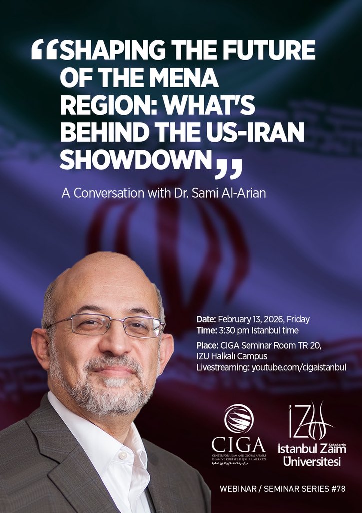 What’s behind the US–Iran showdown  and how will it shape the future of the MENA region?
Join Dr. Sami Al-Arian 📅 Feb 13, 2026 | ⏰ 15:30 (Istanbul)
📍 CIGA, IZU Halkalı Campus