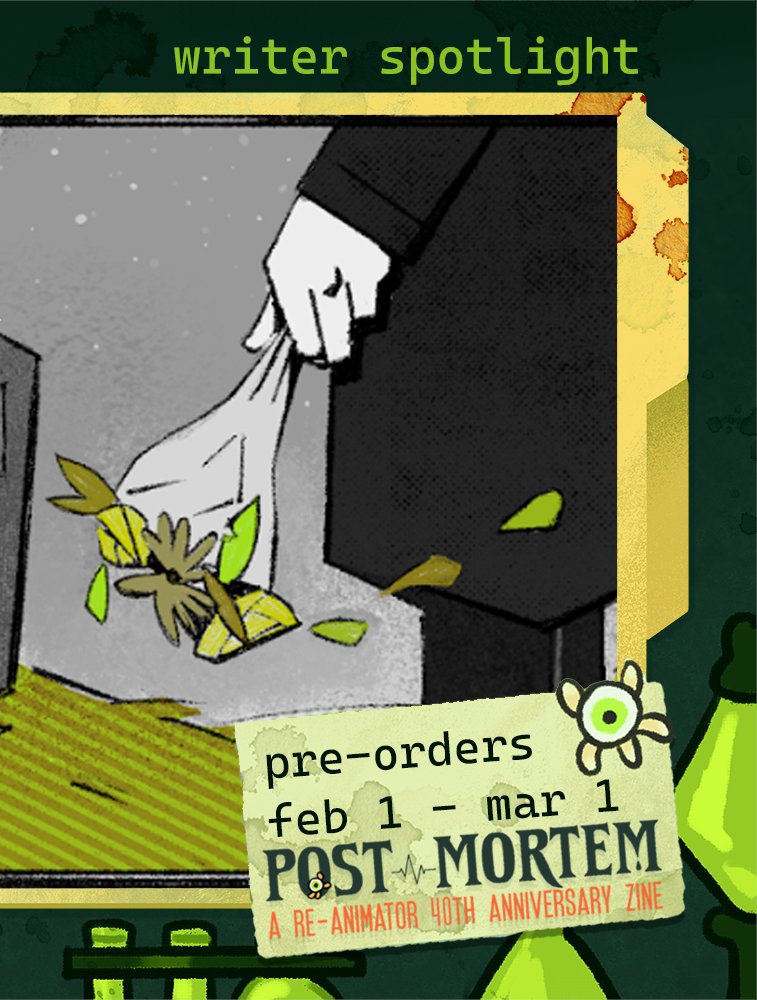 💉 RE-ANIMATOR ZINE: CONTRIBUTOR PREVIEW
"POST MORTEM" is an unofficial, non-profit Reanimator zine featuring art, writing, merch. Today's preview is by writer uwukas and artist rosietoast!