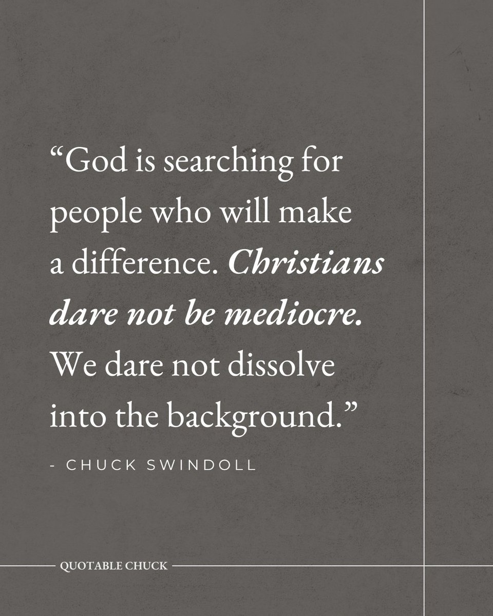 chuckswindoll's tweet photo. It's tempting to play it safe. To blend in. To avoid the discomfort of standing out or the cost of standing up. To let our faith become so privatized that it makes no visible impact on the world around us.

But this was never God's design for His people.

We were called to be salt and light—elements that fundamentally change whatever they touch. Salt that has lost its flavor is worthless. Light hidden under a basket serves no purpose. A faith that makes no difference in how we live, love, work, and engage our world isn't the faith Scripture describes.

God isn't searching for perfect people. He's searching for available people. Willing people. Ordinary people who will let His extraordinary power work through them to impact their families, their workplaces, their communities, and their world.

Where is God calling you to make a difference today? In your home? Your workplace? Your neighborhood? Your church?

Mediocrity was never the plan. You were made for kingdom impact.