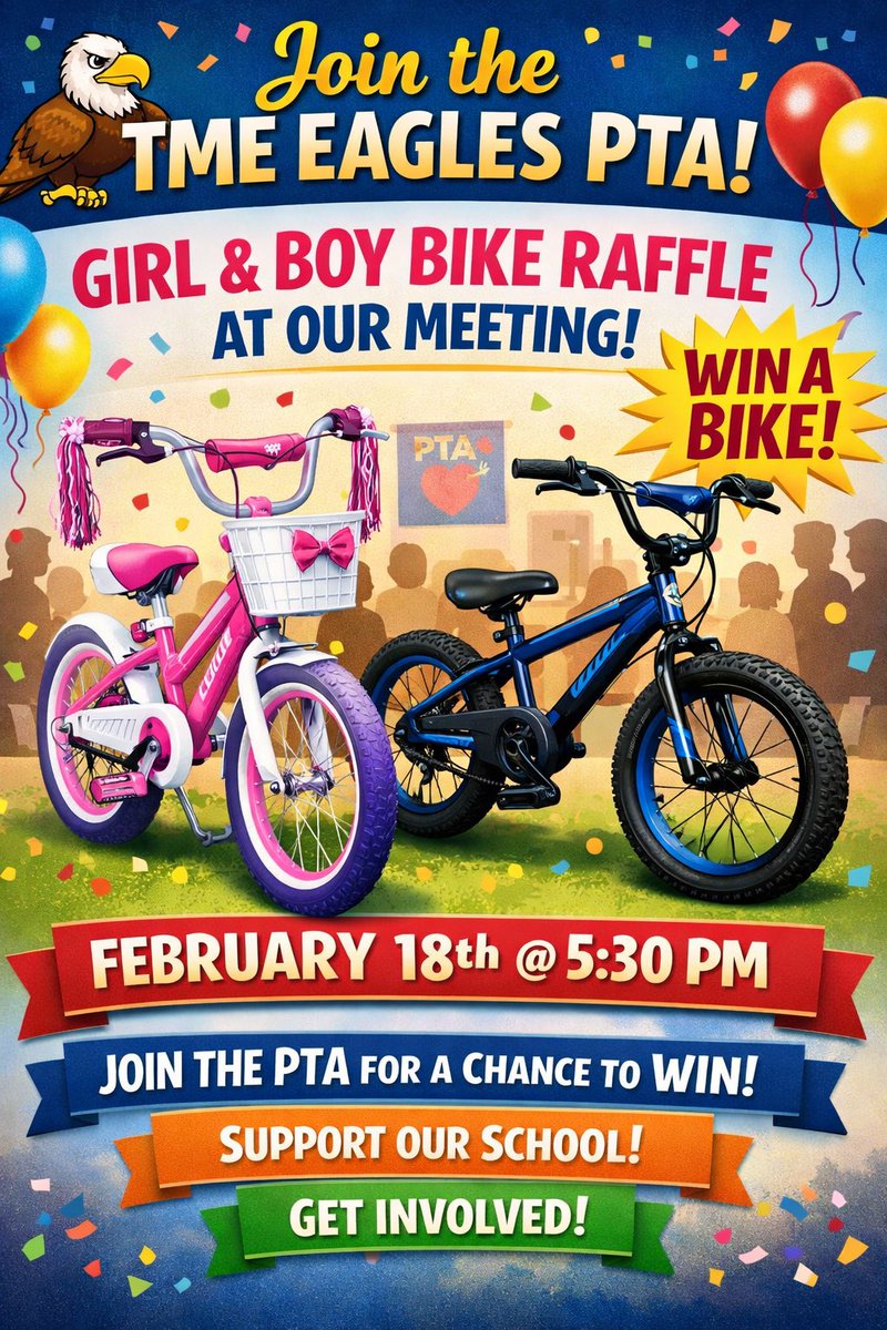 🦅 TME Eagles!

🚲 Girl &amp; Boy Bike Raffle
📅 Feb 18th @ 5:30PM
💲 $13.50 PTA Membership
⚠️ Must be present to win!

👉 Join now: txpta.my.salesforce-sites.com/JoinPTA

#TMEEagles #PTA