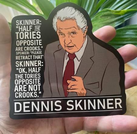 Happy 94th birthday to Dennis Skinner.