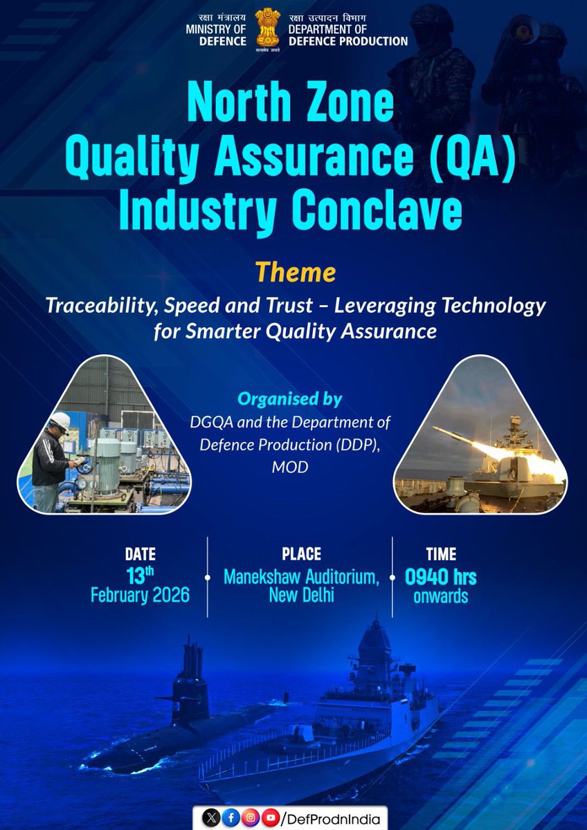 DefProdnIndia's tweet image. Advancing Smarter #QualityAssurance in Defence Manufacturing

The North Zone Quality Assurance (QA) Industry Conclave, themed “Traceability, Speed and Trust – Leveraging Technology for Smarter Quality Assurance,” will be held on 13 February 2026 at Ashoka Hall, Manekshaw