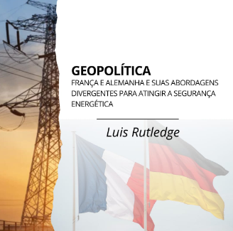 Geopolítica: França e Alemanha e suas abordagens divergentes para atingir a segurança energética
Artigo no @ceres
Geopolítica: França e Alemanha e suas abordagens divergentes para atingir a segurança energética