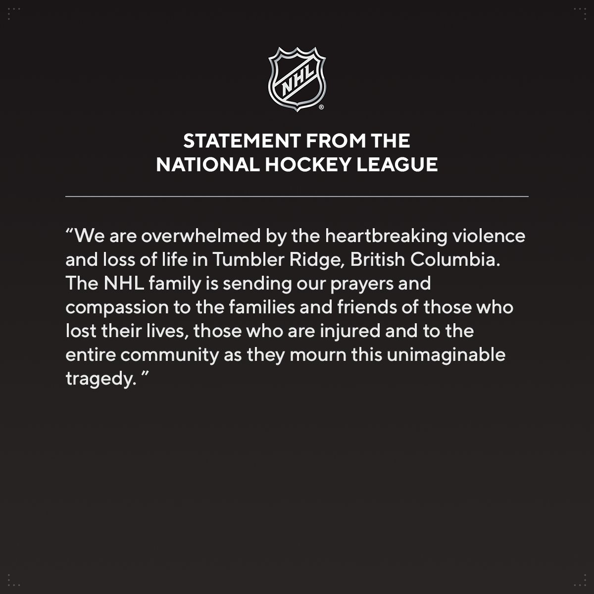 NHLPR's tweet image. National Hockey League statement regarding the tragedy in the community of Tumbler Ridge, British Columbia.
