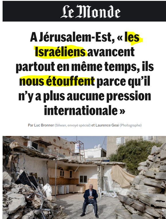 Dans cet article de pure propagande, le correspondant du Monde <a href="/lucbronner/">Luc Bronner</a> n'a pas trouvé un seul Israélien - parmi ceux qu'il met en cause - pour recueillir leur point de vue.
En revanche, il cite amplement  trois habitants palestiniens, leur avocat, des "diplomates européens",