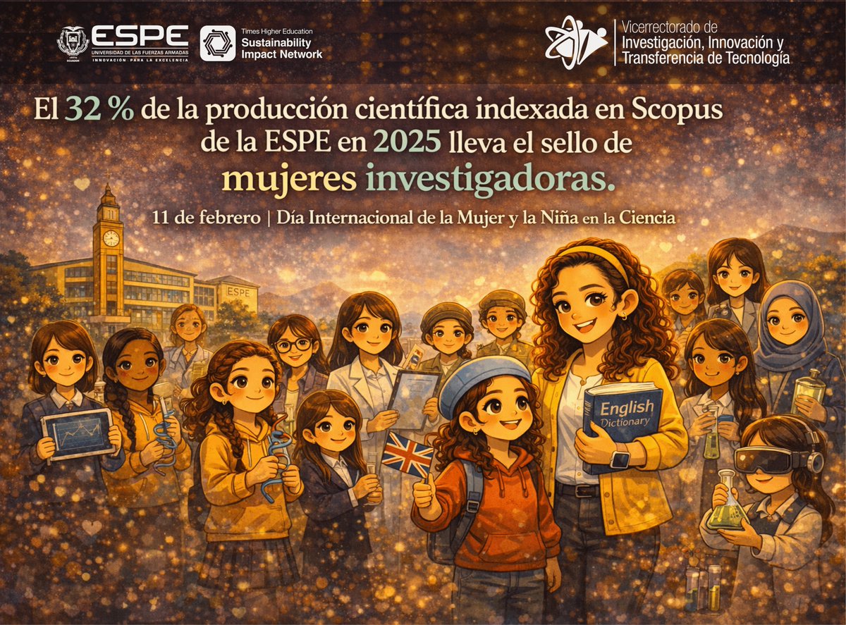 Investigaespe's tweet photo. En el Día Internacional de la Mujer y la Niña en la Ciencia (11 de febrero), celebramos a quienes transforman preguntas en conocimiento y conocimiento en impacto.

✨ El 32 % de la producción científica indexada en Scopus de la ESPE en 2025 lleva el sello de mujeres investigadoras.

Gracias por abrir camino, liderar proyectos, publicar, colaborar y demostrar que la ciencia también se escribe en femenino. 💛🔬

#MujerYNiñaEnLaCiencia #11Febrero #ESPE #InvestigaciónESPE #MujeresEnCiencia #MujeresEnSTEM #Scopus #CienciaConImpacto @ESPEU