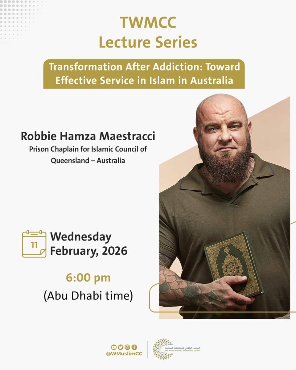 #TWMCC is pleased to invite you to attend a virtual lecture titled: "Transformation After Addiction: Toward Effective Service in Islam in Australia ", by Robbie Hamza Maestracci Prison Chaplain for Islamic Council of Queensland - Australia. Today, wednesday, at 6:00 PM Abu Dhabi